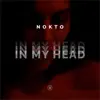 Nokto - In My Head - Single
